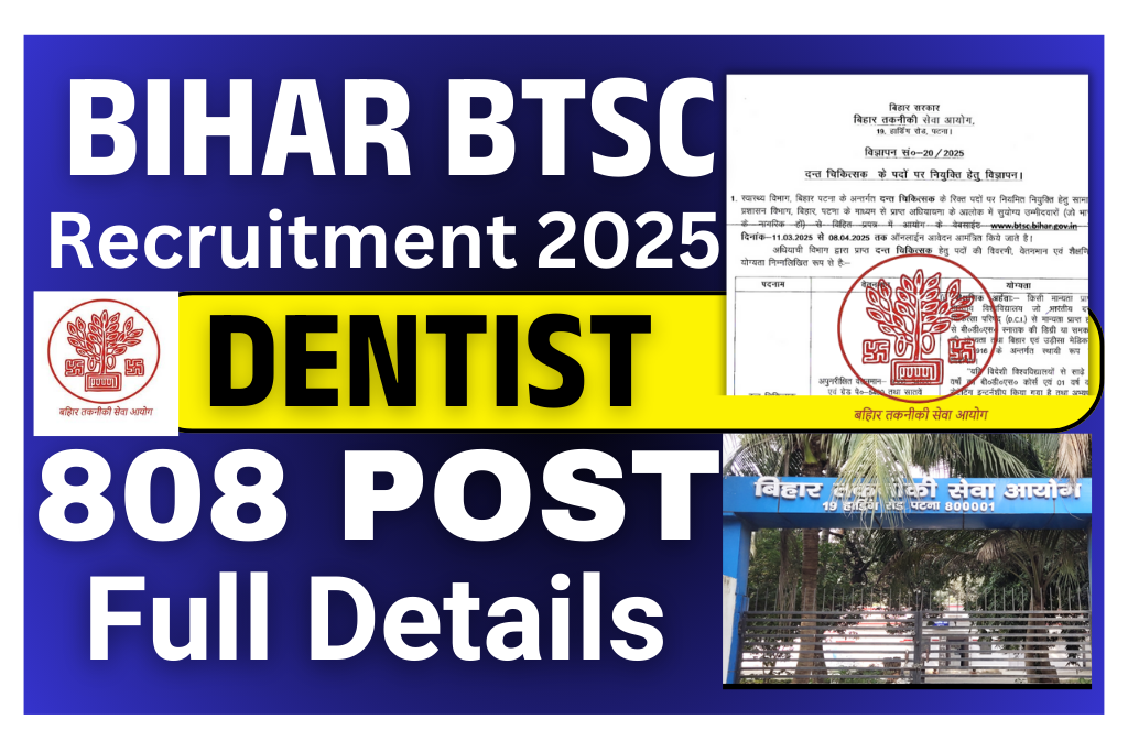 BTSC Dentist Recruitment 2025: Online Apply for 808 Posts Full Details