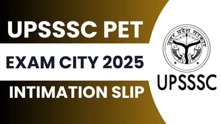 UPSSSC PET Exam City 2025: UPSSSC PET 2025 का एग्जाम सिटी स्लीप किया जारी, जानें कब आएगा एडमिट कार्ड और कैसे करें चेक?