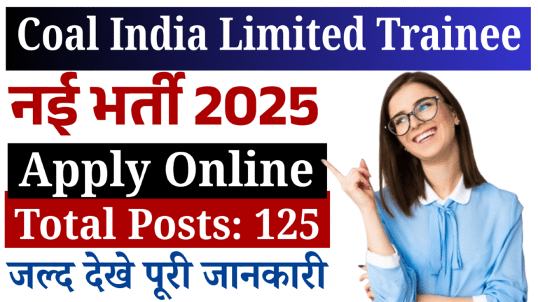 Coal India Limited Trainee Recruitment 2025: Apply Online, Qualification, Age Limit & Full Details