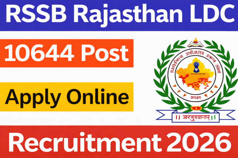 Rajasthan RSSB LDC / Jr Assistant Recruitment 2026 – 10644 पदों पर भर्ती, ऑनलाइन आवेदन, योग्यता, Full Details