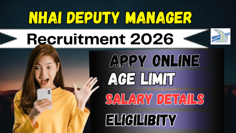 NHAI Deputy Manager Recruitment 2026– डिप्टी मैनेजर भर्ती, Apply Online, योग्यता, सैलरी और पूरी जानकारी