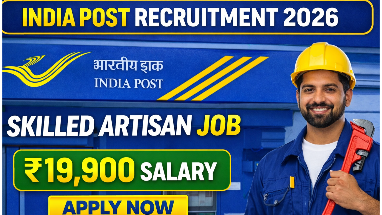 India Post Skilled Artisan Recruitment 2026: Mechanic, Electrician, Turner व अन्य पदों पर भर्ती, ऐसे करें आवेदन