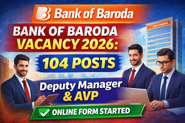 Bank of Baroda Vacancy 2026: 104 Posts for Deputy Manager & AVP | Online Form Started Bank of Baroda Vacancy 2026: 104 Posts for Deputy Manager & AVP | Online Form Started