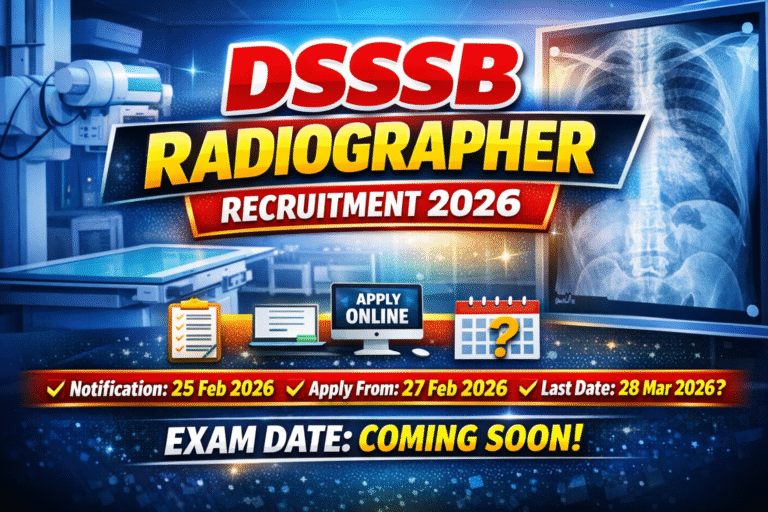 DSSSB Radiographer Recruitment 2026: Apply Online for 106 Posts | Eligibility, Salary & Selection Process Full Details